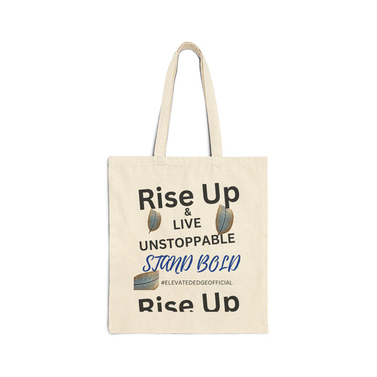 Empowerment Tote Bag - Rise Up Stand Bold Live Unstoppable